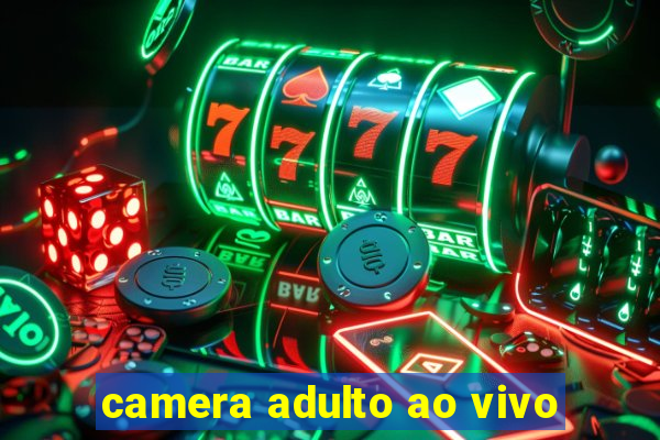 camera adulto ao vivo